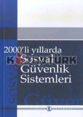 2000`li Yıllarda Sosyal Güvenlik Sistemleri